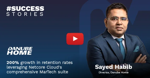 Danube Home’s 45% Revenue Uplift with Netcore Cloud