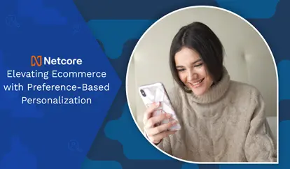 Personalized Strategy: Engage with Customers - Netcore Cloud
